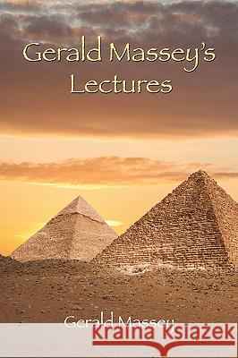 Gerald Massey's Lectures Gerald Massey 9781585093229 Book Tree,US - książka