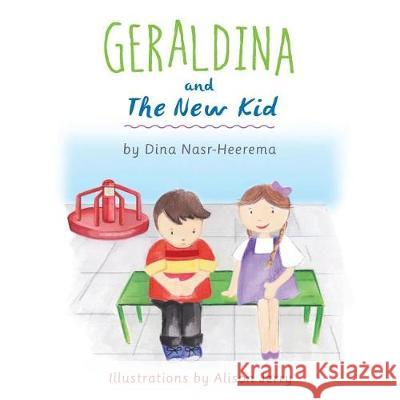 Geraldina and the New Kid Dina Nasr-Heerema 9780692937655 Dina Heerema - książka