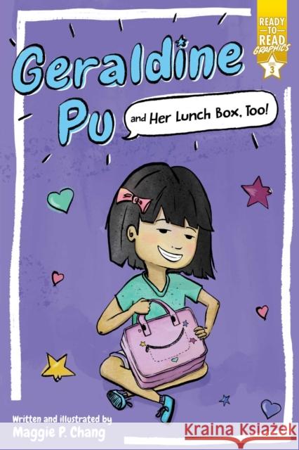 Geraldine Pu and Her Lunch Box, Too!: Ready-To-Read Graphics Level 3 Chang, Maggie P. 9781534484689 Simon Spotlight - książka