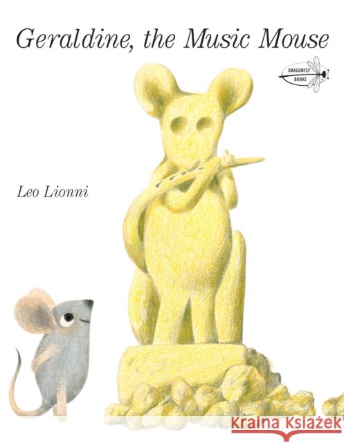 Geraldine, the Music Mouse Lionni, Leo 9780375855146 Dragonfly Books - książka