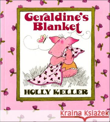Geraldine's Blanket Holly Keller 9780833546975 Tandem Library - książka