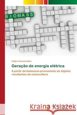 Geração de energia elétrica Vasconcellos, Felipe 9786203468274 Novas Edicoes Academicas - książka