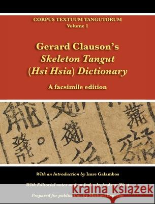 Gerard Clauson's Skeleton Tangut (Hsi Hsia) Dictionary: A facsimile edition Imre Galambos, Andrew West, Michael Everson 9781782012474 Evertype - książka