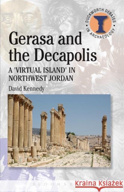Gerasa and the Decapolis David Kennedy 9780715635674 Gerald Duckworth & Company - książka