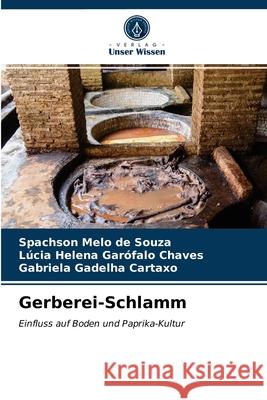 Gerberei-Schlamm Spachson Melo de Souza, Lúcia Helena Garófalo Chaves, Gabriela Gadelha Cartaxo 9786203507966 Verlag Unser Wissen - książka