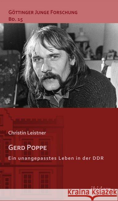 Gerd Poppe - Ein unangepasstes Leben in der DDR Leistner, Christin 9783838205007 ibidem - książka