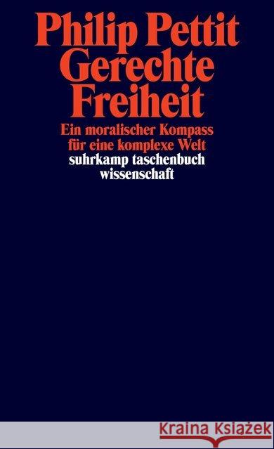 Gerechte Freiheit : Ein moralischer Kompass für eine komplexe Welt Pettit, Philip 9783518298060 Suhrkamp - książka