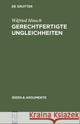 Gerechtfertigte Ungleichheiten: Grundsätze Sozialer Gerechtigkeit Hinsch, Wilfried 9783110176261 Walter de Gruyter - książka