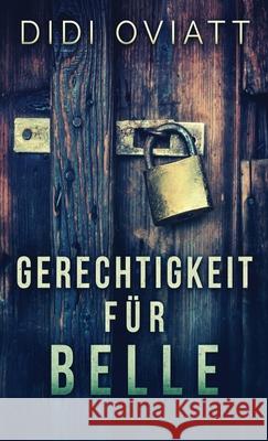 Gerechtigkeit Für Belle Oviatt, Didi 9784867501566 Next Chapter Circle - książka