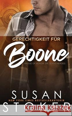 Gerechtigkeit f?r Boone Susan Stoker Ute Heinzel Daniela Mansfield Translations 9781644994207 Stoker Aces Production - książka