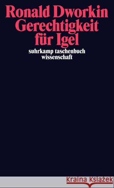 Gerechtigkeit für Igel Dworkin, Ronald 9783518297070 Suhrkamp - książka