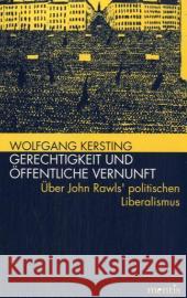 Gerechtigkeit Und Öffentliche Vernunft: Über John Rawls' Politischen Liberalismus Kersting, Wolfgang 9783897855359 mentis-Verlag - książka