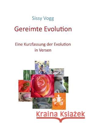 Gereimte Evolution: Eine Kurzfassung der Evolution in Versen Sissy Vogg 9783743180932 Bod - Books on Demand - książka