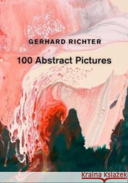 Gerhard Richter: 100 Abstract Pictures Gerhard Richter 9781644231111 David Zwirner - książka