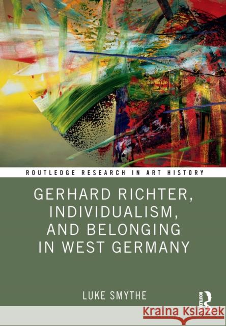 Gerhard Richter, Individualism, and Belonging in West Germany Luke Smythe 9781032209777 Routledge - książka