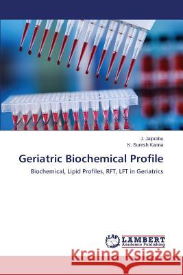 Geriatric Biochemical Profile Jaiprabu J. 9783659809439 LAP Lambert Academic Publishing - książka