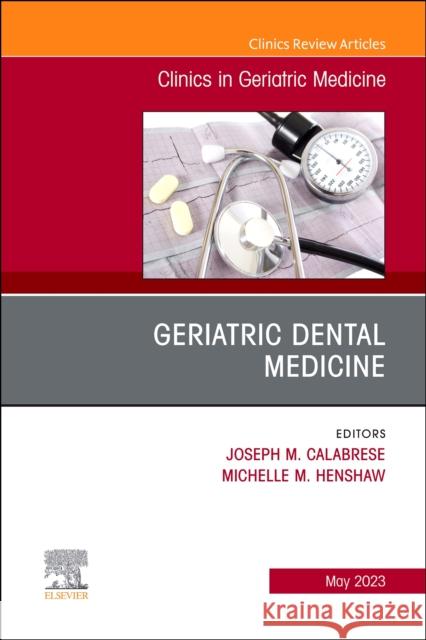 Geriatric Dental Medicine, An Issue of Clinics in Geriatric Medicine  9780443182921 Elsevier Health Sciences - książka