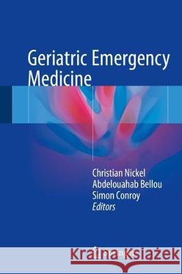 Geriatric Emergency Medicine Christian Nickel Abdelouahab Bellou Simon Conroy 9783319193175 Springer - książka