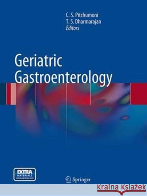 Geriatric Gastroenterology C. S. Pitchumoni T. Dharmarajan 9781493940790 Springer - książka
