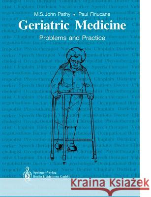 Geriatric Medicine: Problems and Practice Pathy, M. S. John 9781447116486 Springer - książka