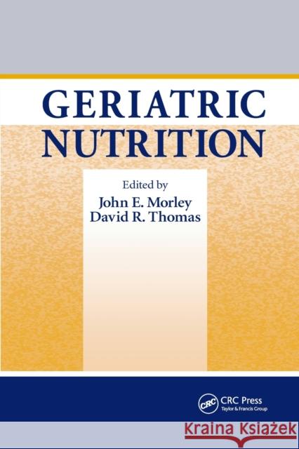 Geriatric Nutrition John E. Morley David R. Thomas 9780367389079 CRC Press - książka