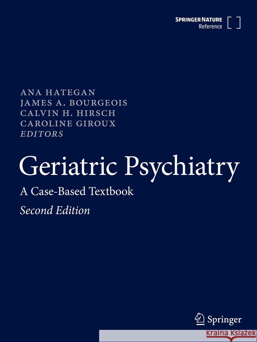 Geriatric Psychiatry: A Case-Based Textbook Ana Hategan, James A. Bourgeois, Calvin H. Hirsch 9783031482533 Springer International Publishing AG - książka