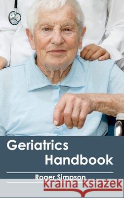 Geriatrics Handbook Roger Simpson 9781632412294 Hayle Medical - książka