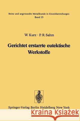 Gerichtet Erstarrte Eutektische Werkstoffe: Herstellung, Eigenschaften Und Anwendungen Von In-Situ-Verbundwerkstoffen Kurz, W. 9783642659942 Springer - książka