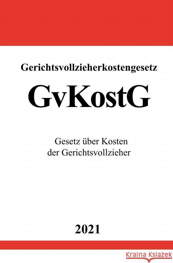 Gerichtsvollzieherkostengesetz (GvKostG) Studier, Ronny 9783754916162 epubli - książka