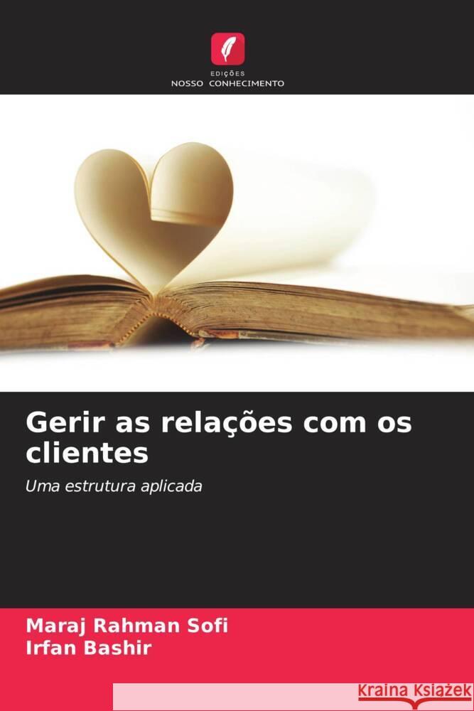 Gerir as rela??es com os clientes Maraj Rahma Irfan Bashir 9786207202140 Edicoes Nosso Conhecimento - książka