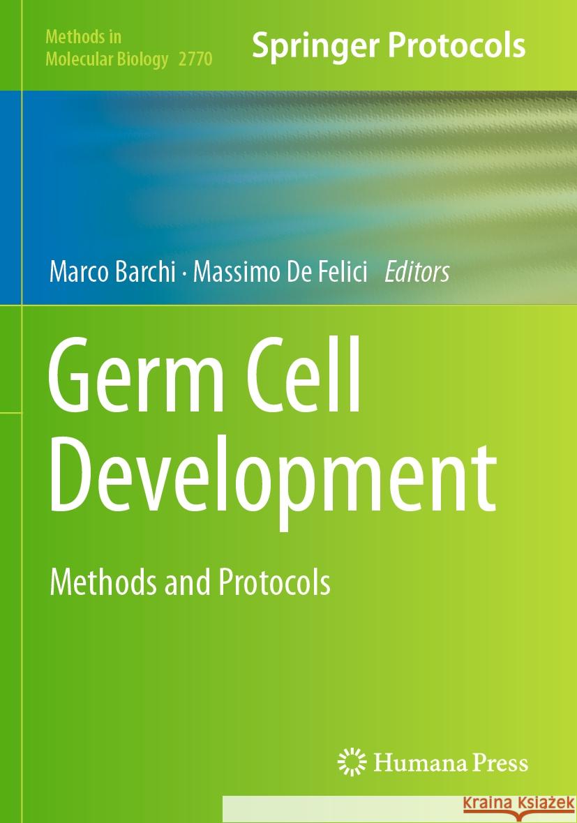 Germ Cell Development: Methods and Protocols Marco Barchi, Massimo De Felici 9781071637005 Springer-Verlag New York Inc. - książka