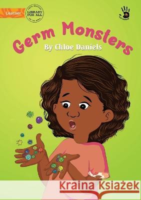 Germ Monsters - Our Yarning Chloe Daniels, Rea Diwata Mendoza 9781922795960 Library for All - książka