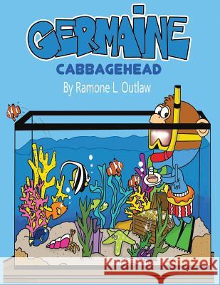 Germaine Cabbagehead MR Ramone Lavell Outlaw 9781494293390 Createspace - książka