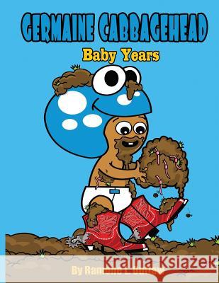 Germaine Cabbagehead Baby Years MR Ramone L. Outlaw 9781541157040 Createspace Independent Publishing Platform - książka