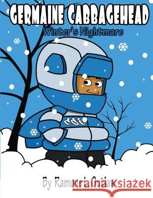 Germaine Cabbagehead: Winter's Nightmare MR Ramone Lavell Outlaw 9781532792779 Createspace Independent Publishing Platform - książka