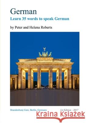 German - Learn 35 Words to Speak German Peter Roberts 9781910537251 Russet Publishing - książka