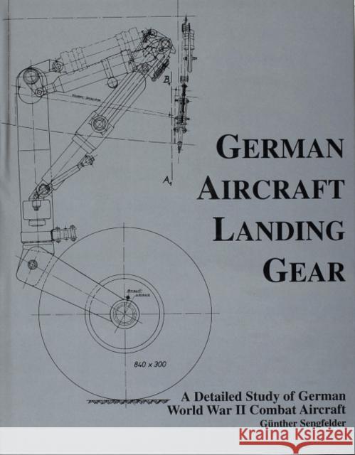 German Aircraft Landing Gear Gunter Sengfelder G. Sengfelder 9780887404702 Schiffer Publishing - książka