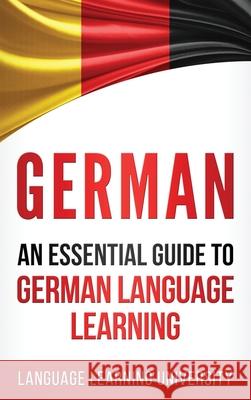 German: An Essential Guide to German Language Learning Language Learnin 9781647485580 Striveness Publications - książka