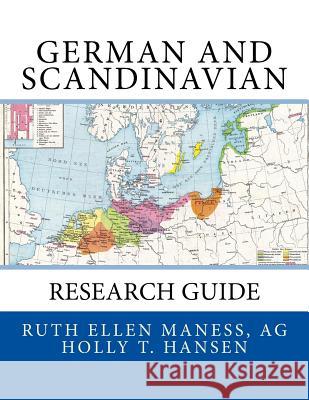 German and Scandinavian Research Guide Ruth Ellen Maness Holly T. Hansen 9781530818174 Createspace Independent Publishing Platform - książka