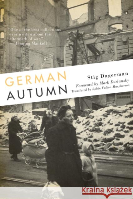 German Autumn Stig Dagerman Robin Fulto Mark Kurlansky 9780816677528 University of Minnesota Press - książka