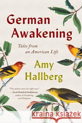 German Awakening: Tales from an American Life Amy Hallberg 9781634891608 Wise Ink - książka