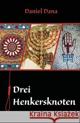 German Books: Drei Henkersknoten (German Edition) Daniel Dana 9789655502787 Contentonow - książka