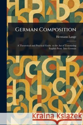 German Composition Hermann Lange 9781025249650 Anson Street Press - książka