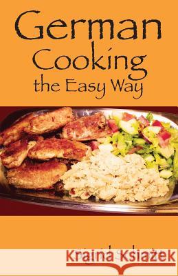 German Cooking the Easy Way Sigrid Schmitt 9781478718727 Outskirts Press - książka