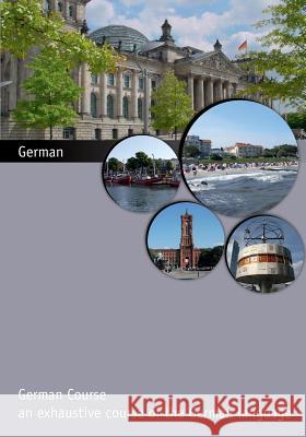 german course: An exhaustive course of the German language Schubert, Josephine 9781517246259 Createspace - książka