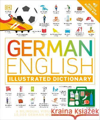 German English Illustrated Dictionary: A Bilingual Visual Guide to Over 10,000 German Words and Phrases DK 9780744080728 DK Publishing (Dorling Kindersley) - książka