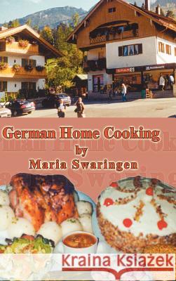 German Home Cooking Maria Swaringen 9781403352958 AuthorHouse - książka