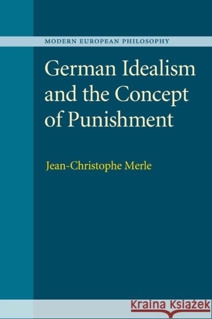 German Idealism and the Concept of Punishment Jean-Christophe Merle   9781107559301 Cambridge University Press - książka