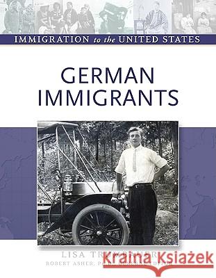 German Immigrants Lisa Trumbauer Robert Asher 9780816056835 Facts on File - książka