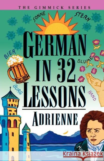 German in 32 Lessons Adrienne 9780393314977 W. W. Norton & Company - książka